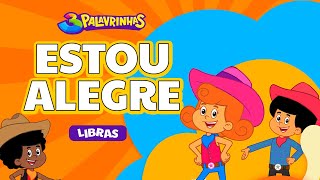 ESTOU ALEGRE em LIBRAS  3PALAVRINHAS  VOLUME 1 [upl. by Marelya]