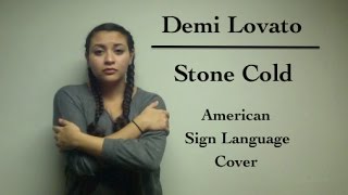 Demi Lovato  Stone Cold ASL Cover [upl. by Noiramed16]