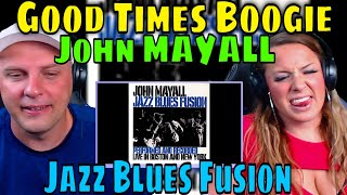 Reaction To Good Times Boogie  John MAYALL  Jazz Blues Fusion 1972 SET CLOSER [upl. by Hadleigh]