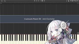 Clockwork Planet ED  AntiClockwise Synthesia [upl. by Placida]