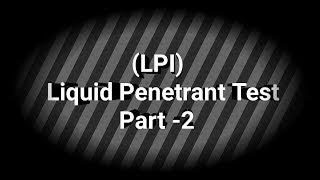 Liquid Penetrant Test  Part 2  Tamil  Industrial Topics  IT [upl. by Adnalohs]