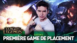 Première Game de Placement Saison 6 [upl. by Kulsrud]