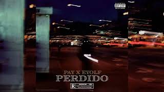 Perdido  Pay Ft Eyolf [upl. by Morrell]