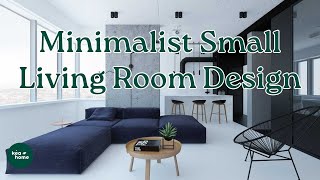 Minimalist Small Living Room Design Maximize Every Room [upl. by Neerbas]