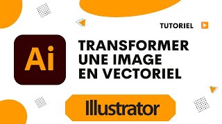 Comment transformer une image en vectoriel Illustrator [upl. by Scherman]