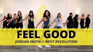 quotFeel Goodquot  Jordan Smith  Dance Fitness Choreography  REFIT® Revolution [upl. by Gilmore]