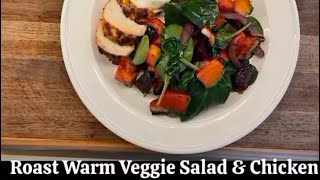 Warm Roasted Veggie Salad with Chicken [upl. by Poppas]