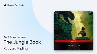 The Jungle Book by Rudyard Kipling · Audiobook preview [upl. by Assilaj]