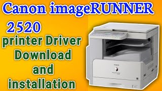 How to Download and install Canon imageRUNNER 2520 printer and scanner drivercanon driver install [upl. by Calvo]