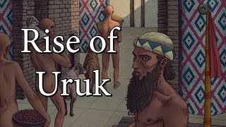 The Birth of Civilisation  Rise of Uruk 6500 BC to 3200 BC [upl. by Eeslek]