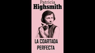 😜La coartada perfecta Patricia Highsmith [upl. by Sheridan]