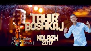 TAHIR BOSHKAJ  KOLAZH 2017 [upl. by Congdon]