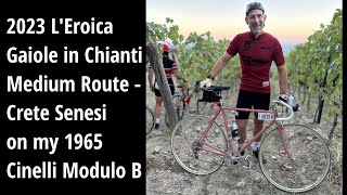 Riding the 2023 LEroica Gaiole in Chianti medium route Crete Senesi [upl. by Chyou]