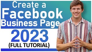 FACEBOOK BUSINESS PAGE TUTORIAL for Beginners 2023 [upl. by Cunningham]