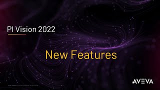 PI Vision 2022 New Features [upl. by Garnes63]