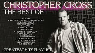 Christopher Cross The Best Of Greatest Hits Playlist This Is Christopher Cross [upl. by Backler]