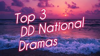 Top 3 DD National Dramas 20102015 [upl. by Mongeau]