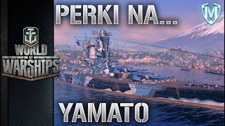 World Of Warships  Perki na Yamato [upl. by Couq853]