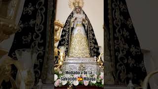 VIRGEN MEDIADORA DE LA SALVACIÓN COFRADÍA DE LA MEDIADORA [upl. by Wilonah681]