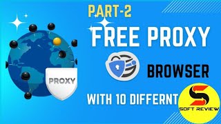 best proxy browser  use free proxy ip and region  unlimited bandwidth  open any website  Part2 [upl. by Green891]