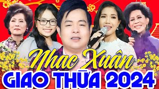 Đêm Nhạc Xuân Giao Thừa Xuân Giáp Thìn 2024  Nhạc Tết 2024 Hay Nhất Nhiều Ca Sĩ  Không Quảng Cáo [upl. by Rempe]