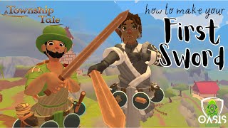 A Township Tale  How to make your first Sword [upl. by Arodnap178]