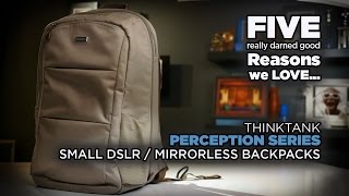 5 Reasons We LOVE ThinkTank PERCEPTION Backpack [upl. by Ajit]