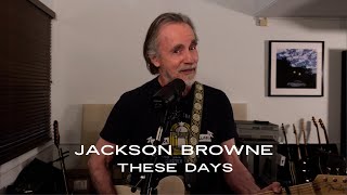 Jackson Browne “These Days” Live Performance [upl. by Zigmund]