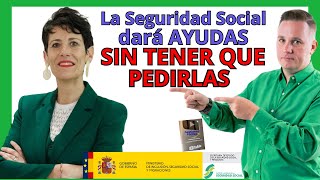 💥🚀💰La Seguridad Social DARA AYUDAS SIN TENER QUE PEDIRLAS👉Subira Importes de Oficio🟩 [upl. by Ablem445]