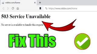 Fix Roblox Error 503 service unavailableno server is available no this request [upl. by Loraine]