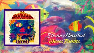 Eterna Navidad  La Sonora Matancera  Discos Fuentes Audio Oficial [upl. by Arrais542]