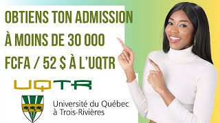 Obtiens ton admission à lUQTR à moins de 30 000 FCFA  52 canada admissionsopen immigration [upl. by Rehpotsrik]