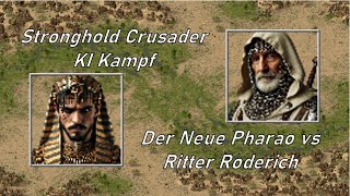 KI Kampf Neuer Pharao vs Ritter Roderich I Stronghold Crusader [upl. by Wasserman]