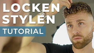 SO STYLST DU DEINE LOCKEN ● LOCKEN STYLEN TUTORIAL für MÄNNER [upl. by Nywg649]