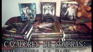 Cazadores de Sombras La Guía Vídeo 1  Somos Book Lovers [upl. by Akeit]