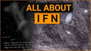 What is IFN How to Find and Photograph it [upl. by Yllek]