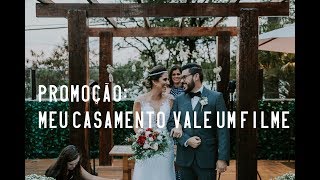 PROMOÇÃO MEU CASAMENTO VALE UM FILME [upl. by Dlonyar]