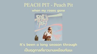 THAISUB PEACH PIT  Peach Pit แปลเพลง [upl. by Aneetsyrk]