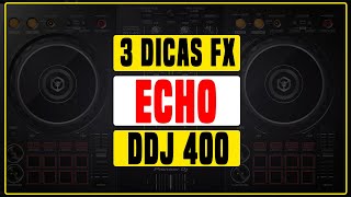 Técnica de mixagem utilizando o efeito FX ECHO na ddj 400 [upl. by Gibrian]