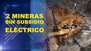 VASM  2 mineras sin subsidio eléctrico [upl. by Piggy]