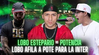 LOBO ESTEPARIO vs POTENCIA  LOBO AFILA A POTE PARA LA INTER 👊 [upl. by Aztinad]