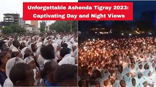 Unforgettable Ashenda Tigray 2023 Captivating Day and Night Views [upl. by Ellennahc]