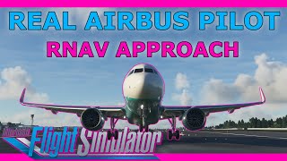 A320 RNAV Approach Tutorial with a Real Airbus Pilot Flybywire A32NX MSFS [upl. by Thorman]