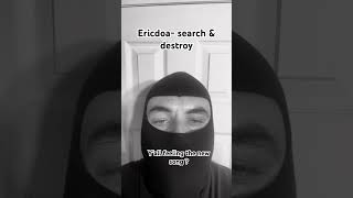 Ericdoa  Search amp destroy “15 Sec Reaction” ericdoa musicreaction musicvideo [upl. by Ahso]