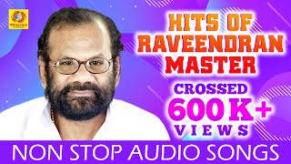 Hits of Raveendran Master  Malayalam Nonstop Songs  Evergreen Movie Songs  Audio Jukebox [upl. by Oconnor]