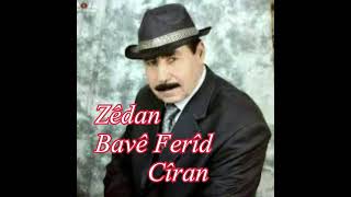 Zêdan Bavê Ferîd Cîran [upl. by Solange]