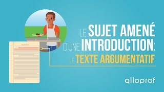 Le sujet amené dune introduction  le texte argumentatif  Français  Alloprof [upl. by Annahahs]