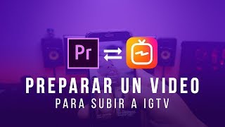 Como hacer videos Verticales para IGTV en Pemiere Pro [upl. by Cecilia]