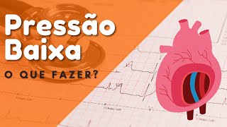 PRESSÃO BAIXA  O que fazer quando a pressão está baixa [upl. by Pegasus19]