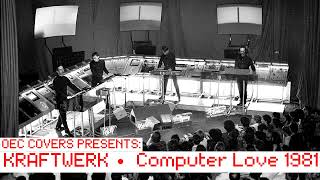 Kraftwerk  Computer Love Live 1981 Version Cover [upl. by Hanser]